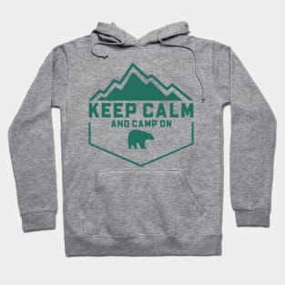 Keep Calm and Camp On with Bear Hoodie